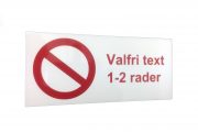 Forbudsskylt med egen text